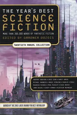 Nejlepší science fiction roku: Dvacátá výroční sbírka - The Year's Best Science Fiction: Twentieth Annual Collection