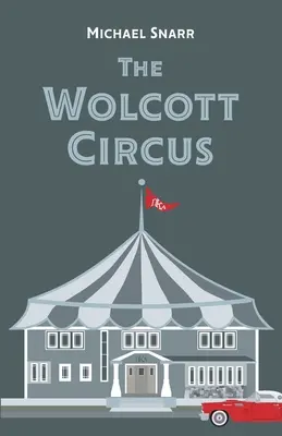 Wolcottův cirkus - The Wolcott Circus