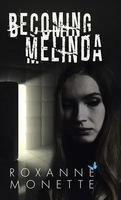Stát se Melindou - Becoming Melinda