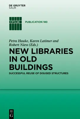 Nové knihovny ve starých budovách - New Libraries in Old Buildings