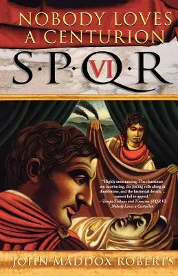 Spqr VI: Nikdo nemá rád centuriona: Záhada - Spqr VI: Nobody Loves a Centurion: A Mystery