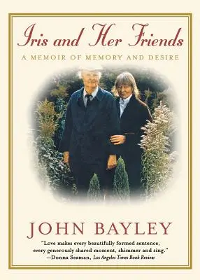 Iris a její přátelé: Memoáry o vzpomínkách a touze - Iris and Her Friends: A Memoir of Memory and Desire
