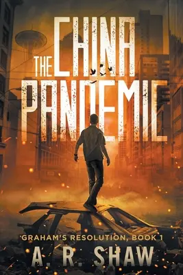Čínská pandemie: Postapokalyptický lékařský thriller - The China Pandemic: A Post-Apocalyptic Medical Thriller