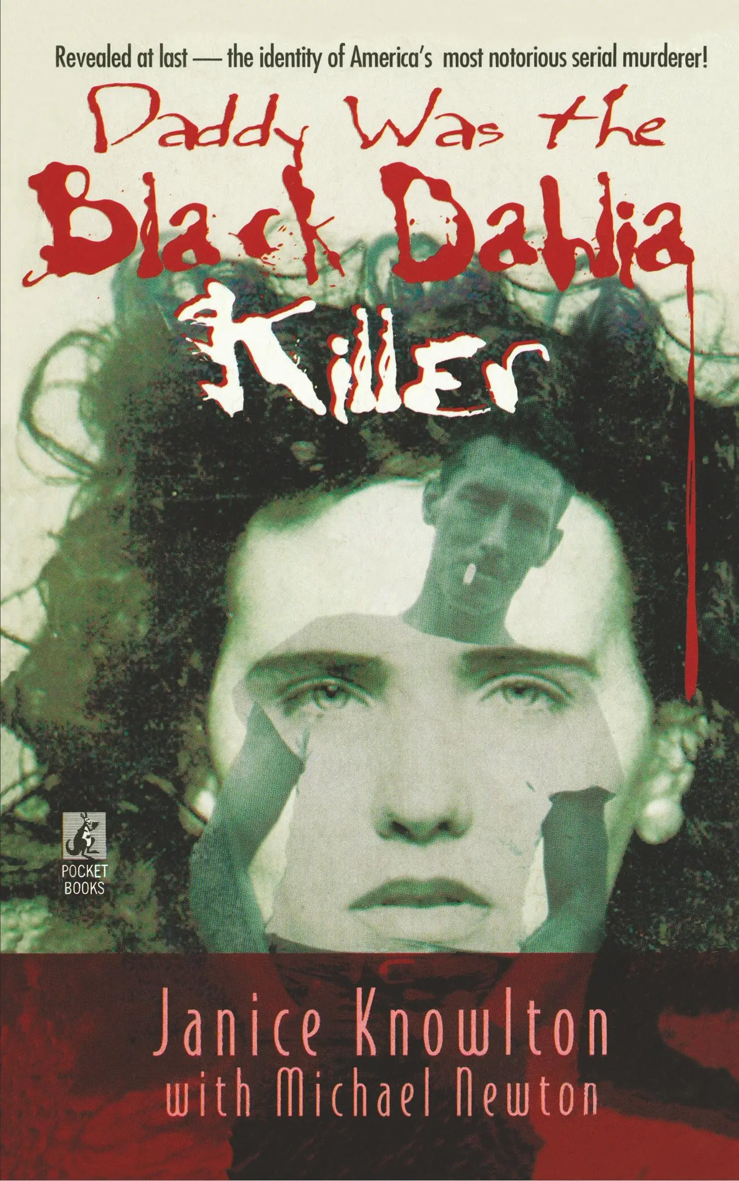 Tatínek byl vrah Černé Dahlie: Identita nejznámějšího amerického sériového vraha - konečně odhalena - Daddy Was the Black Dahlia Killer: The Identity of America's Most Notorious Serial Murderer--Revealed at Last
