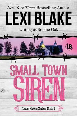 Siréna z malého města: Sirény z Texasu, kniha 1 - Small Town Siren: Texas Sirens Book 1