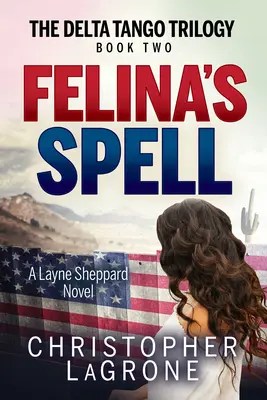 Felinino kouzlo: A Layne Sheppard Novel - Book Two (Román o Layne Sheppardové - kniha druhá) - Felina's Spell: A Layne Sheppard Novel - Book Two