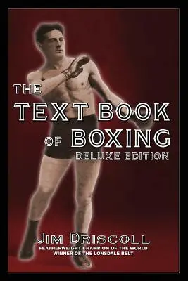 Učebnice boxu: Luxusní vydání - The Text Book of Boxing: The Deluxe Edition