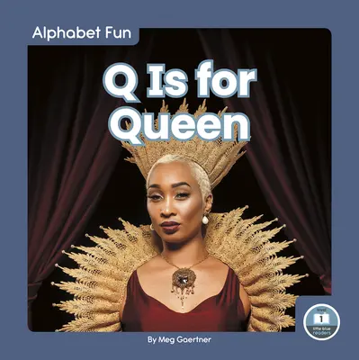 Q je pro královnu - Q Is for Queen