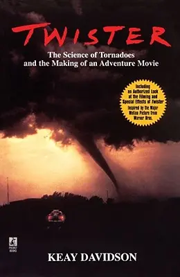 Twister: Vědecké poznatky o tornádech a vzniku přírodních katastrof Film - Twister: The Science of Tornadoes and the Making of a Natural Disaster Movie
