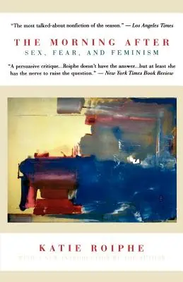 Ráno po: Sex, strach a feminismus - The Morning After: Sex, Fear, and Feminism
