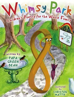 Park rozmarů: Básně pro celou rodinu - Whimsy Park: Poems for the Whole Family