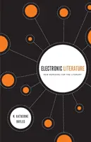 Elektronická literatura: Nové horizonty pro literaturu [s CDROM] - Electronic Literature: New Horizons for the Literary [With CDROM]