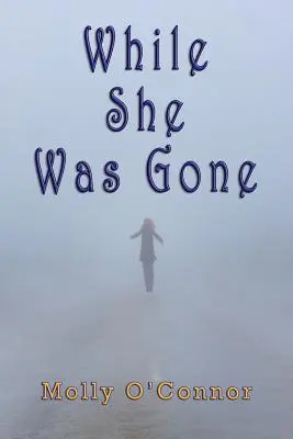 Zatímco byla pryč - While She Was Gone