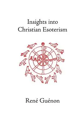 Vhled do křesťanské esoteriky - Insights Into Christian Esotericism
