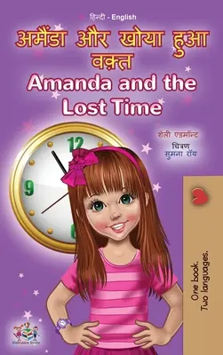 Amanda a ztracený čas (hindsko-anglická dvojjazyčná kniha pro děti) - Amanda and the Lost Time (Hindi English Bilingual Book for Kids)