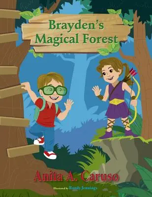 Braydenův kouzelný les: Braydenův kouzelný les: kniha 3 ze série Braydenova kouzelná cesta - Brayden's Magical Forest: Book 3 in the Brayden's Magical Journey Series