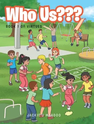 Kdo jsme my: Kniha 1 z edice Ctnosti - Who Us: Book 1 of Virtues
