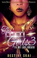 The Fetti Girls 3: Do posledního dechu - The Fetti Girls 3: 'til My Last Breath