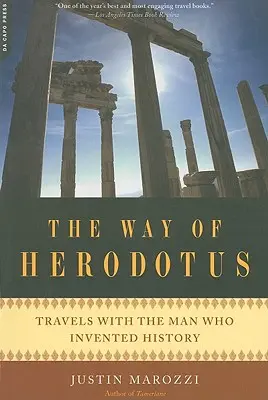 Hérodotova cesta: Cesty s mužem, který vynalezl dějiny - The Way of Herodotus: Travels with the Man Who Invented History