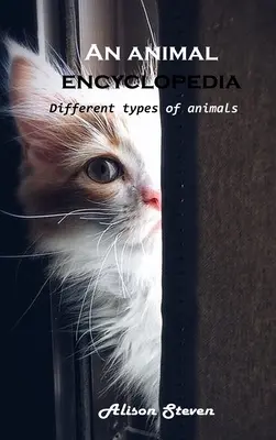 Encyklopedie zvířat: Různé druhy zvířat - An animal encyclopedia: Different types of animals