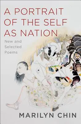 Portrét sebe jako národa: Nové a vybrané básně - A Portrait of the Self as Nation: New and Selected Poems