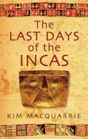 Poslední dny Inků - Last Days Of The Incas