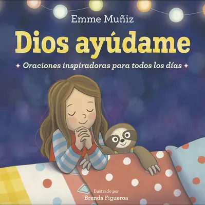 Dios Aydame (Lord Help Me Spanish Edition): Oraciones Inspiradoras Para Todos Los Das (Oraceo Inspiradoras Para Todos Los Das) - Dios Aydame (Lord Help Me Spanish Edition): Oraciones Inspiradoras Para Todos Los Das