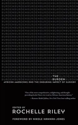Břemeno: Afroameričané a trvalý dopad otroctví - The Burden: African Americans and the Enduring Impact of Slavery