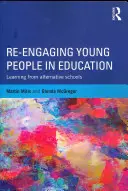 Opětovné zapojení mladých lidí do vzdělávání: Poučení z alternativních škol - Re-Engaging Young People in Education: Learning from Alternative Schools