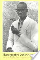 Další dějiny fotografie - Photography's Other Histories