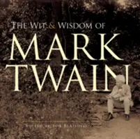 Důvtip a moudrost Marka Twaina - The Wit and Wisdom of Mark Twain