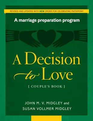 Kniha pro páry Rozhodnutí milovat (revidovaná verze s novými právy) - A Decision to Love Couple's Book (Revised W/New Rights)