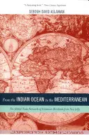 Od Indického oceánu ke Středozemnímu moři, 17: Globální obchodní sítě arménských obchodníků z Nové Julfy - From the Indian Ocean to the Mediterranean, 17: The Global Trade Networks of Armenian Merchants from New Julfa