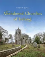 Opuštěné kostely v Irsku - Abandoned Churches of Ireland