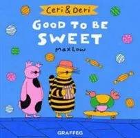 Ceri & Deri: Dobré být sladký - Ceri & Deri: Good To Be Sweet