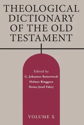Teologický slovník Starého zákona: Starého zákona, svazek X - Theological Dictionary of the Old Testament: Volume X