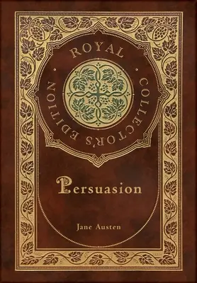 Persuasion (královské sběratelské vydání) (kufříková laminovaná vazba s přebalem) - Persuasion (Royal Collector's Edition) (Case Laminate Hardcover with Jacket)