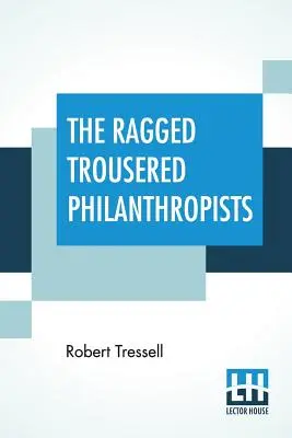 The Ragged Trousered Philanthropists (Filantropové s hadry) - The Ragged Trousered Philanthropists