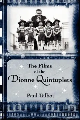 Filmy paterčat Dionneových - The Films of the Dionne Quintuplets