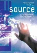 Zdroj života: Kurz modlitby na pět sezení pro postní dobu - Life Source: A Five-Session Course on Prayer for Lent
