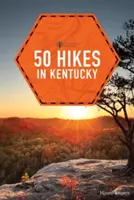 50 výletů po Kentucky - 50 Hikes in Kentucky