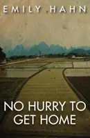 Není kam spěchat: A Memoir (Vzpomínky) - No Hurry to Get Home: A Memoir