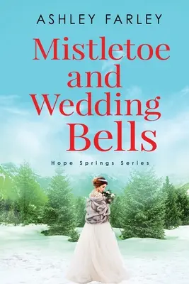 Jmelí a svatební zvony - Mistletoe and Wedding Bells