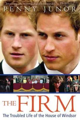 Firma: The Troubled Life of the House of Windsor (Firma) - The Firm: The Troubled Life of the House of Windsor