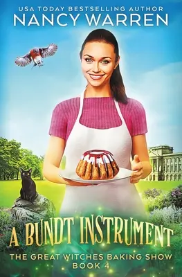 Nástroj na buchty: Paranormální kulinářské tajemství (A Paranormal Culinary Cozy Mystery) - A Bundt Instrument: A Paranormal Culinary Cozy Mystery