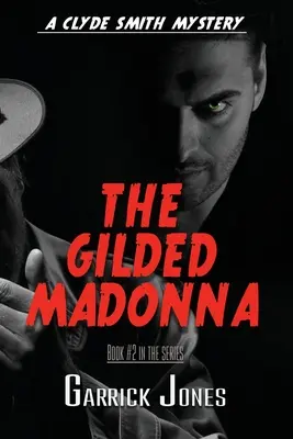 Pozlacená madona: Záhada Clydea Smithe - The Gilded Madonna: A Clyde Smith Mystery