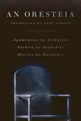 Oresteia - An Oresteia