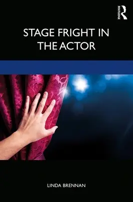 Herecká tréma na jevišti - Stage Fright in the Actor