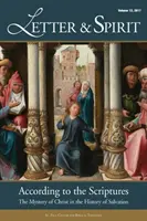 Písmo a duch: A Journal of Catholic Biblical Theology, Vol. 12: According to the Scriptures: The Mystery of Christ in the History of - Letter & Spirit: A Journal of Catholic Biblical Theology, Vol. 12: According to the Scriptures: The Mystery of Christ in the History of