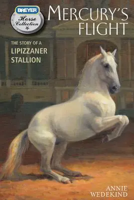 Mercury's Flight: Příběh lipicánského hřebce - Mercury's Flight: The Story of a Lipizzaner Stallion